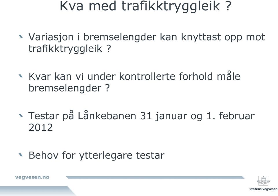 trafikktryggleik?