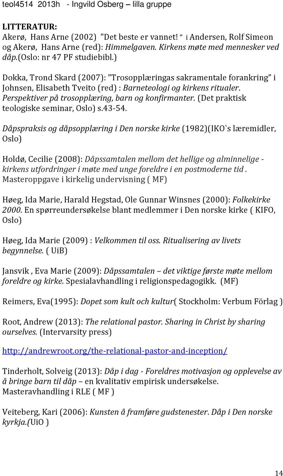 (Det praktisk teologiske seminar, Oslo) s.43-54.