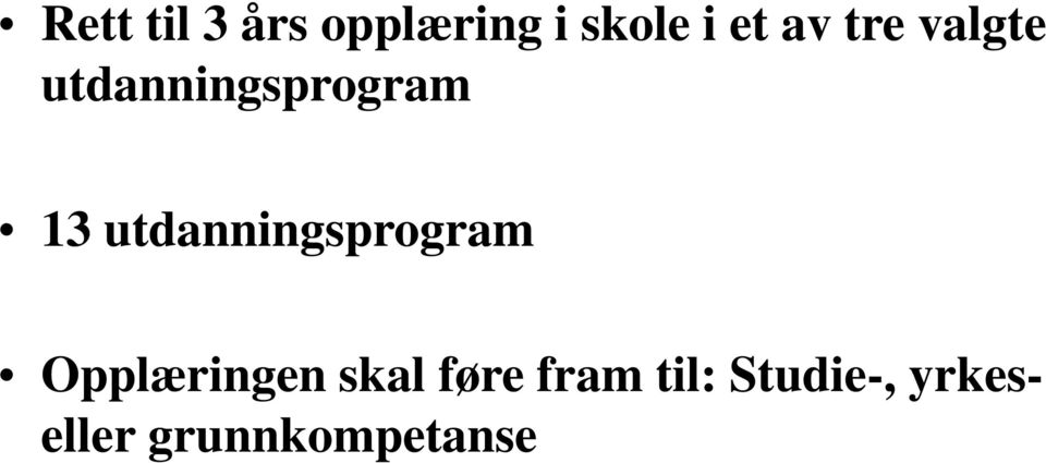 utdanningsprogram Opplæringen skal føre