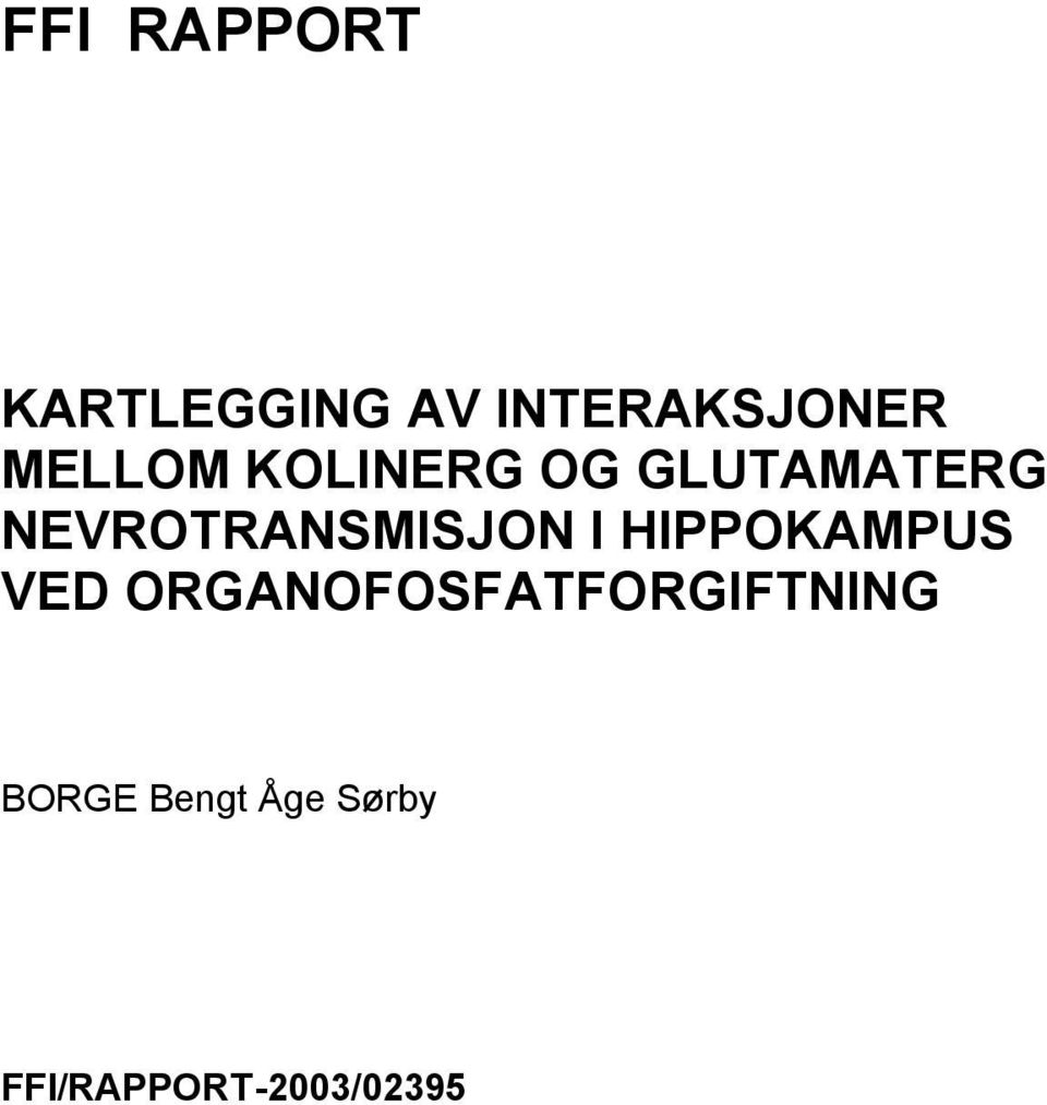 NEVROTRANSMISJON I HIPPOKAMPUS VED