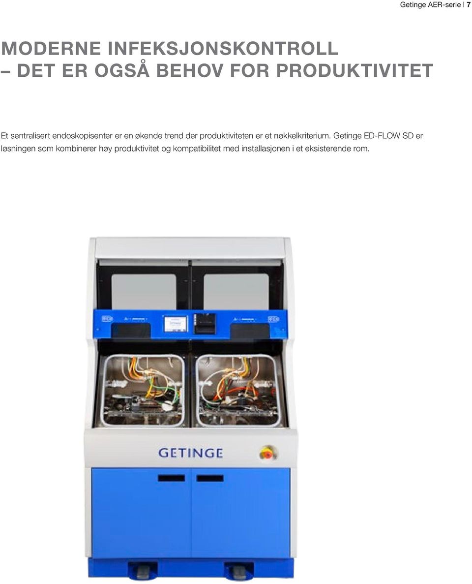 produktiviteten er et nøkkelkriterium.