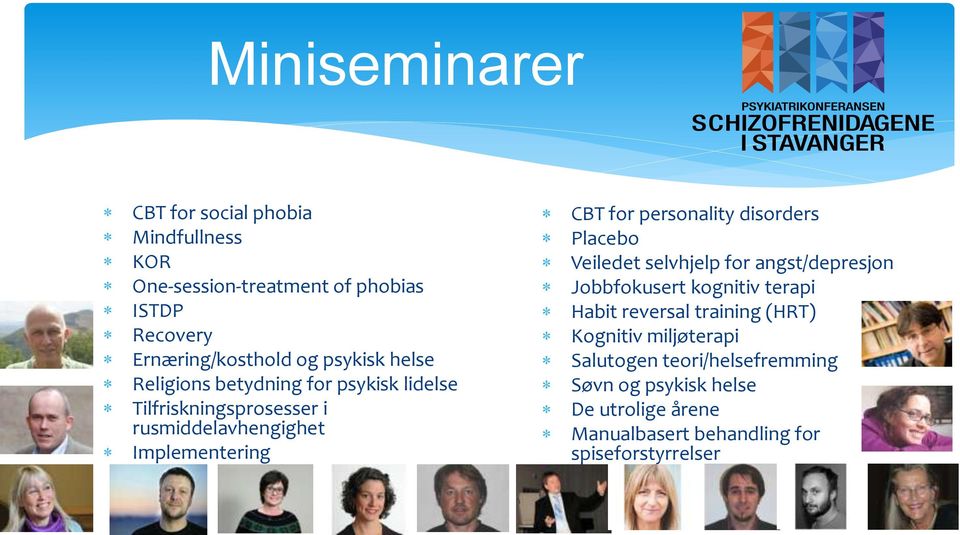 personality disorders Placebo Veiledet selvhjelp for angst/depresjon Jobbfokusert kognitiv terapi Habit reversal training (HRT)