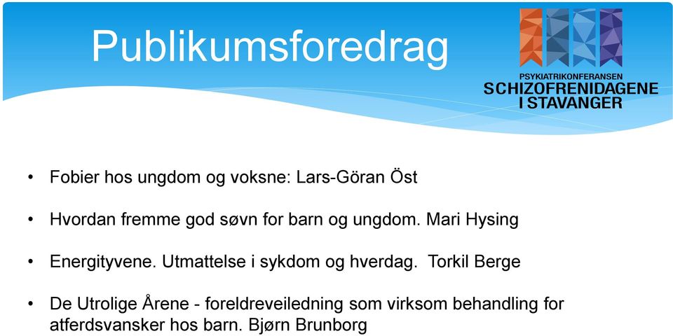 Utmattelse i sykdom og hverdag.