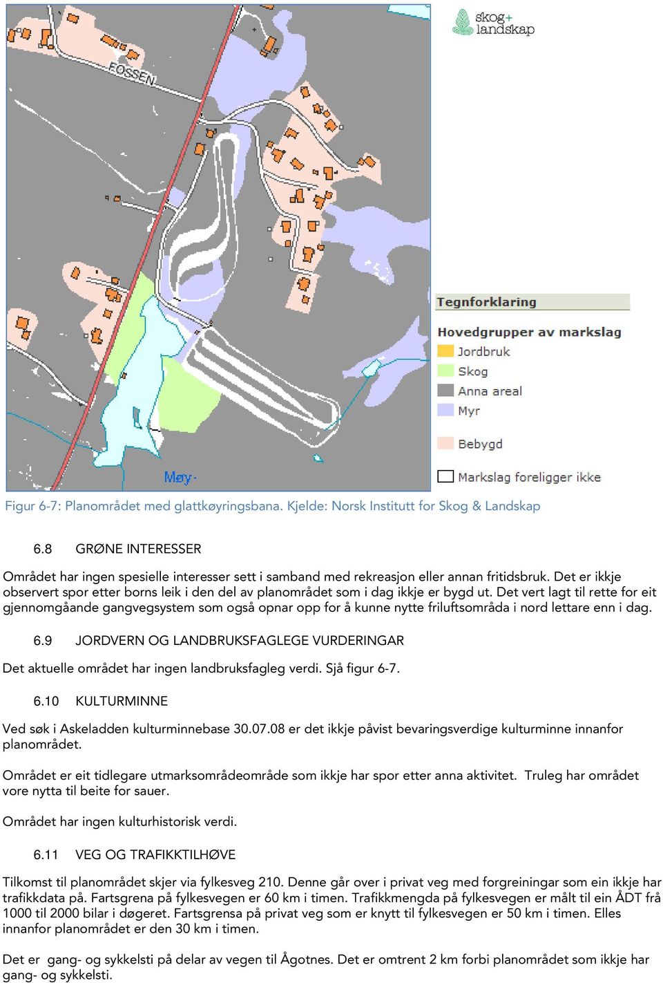 Det er ikkje observert spor etter borns leik i den del av planområdet som i dag ikkje er bygd ut.