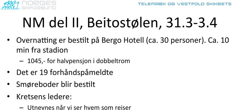 10 min fra stadion 1045,- for halvpensjon i dobbeltrom Det er