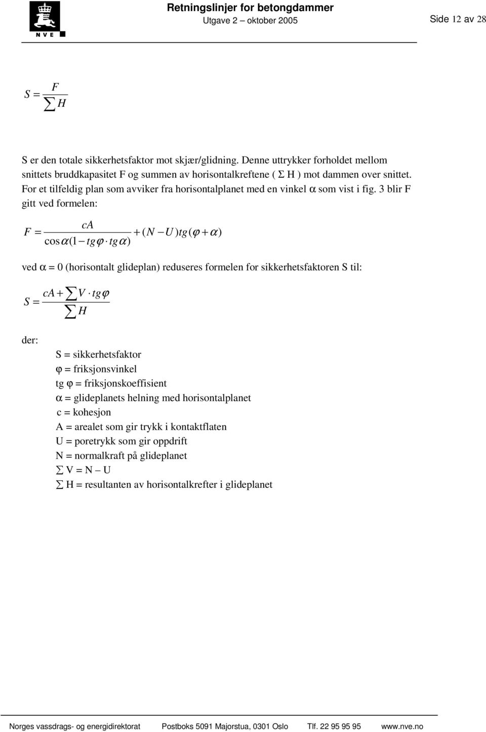 For et tilfeldig plan som avviker fra horisontalplanet med en vinkel α som vist i fig.