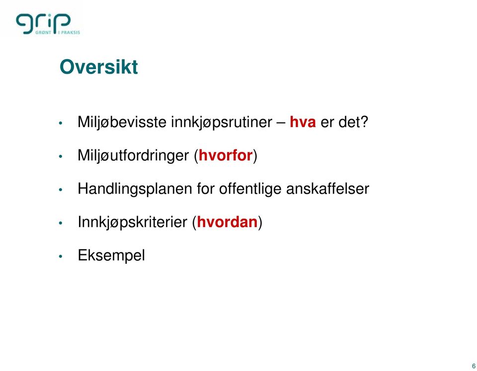 Miljøutfordringer (hvorfor)