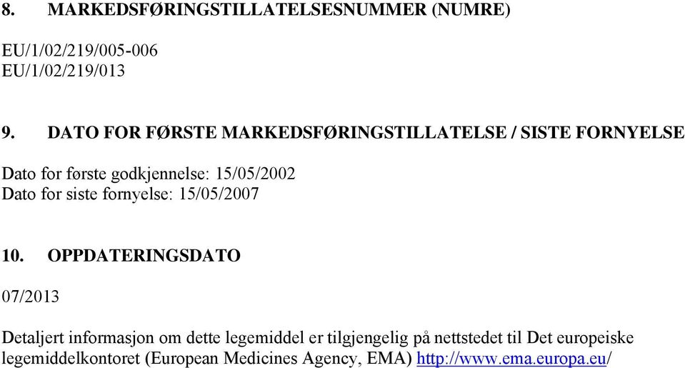 Dato for siste fornyelse: 15/05/2007 10.