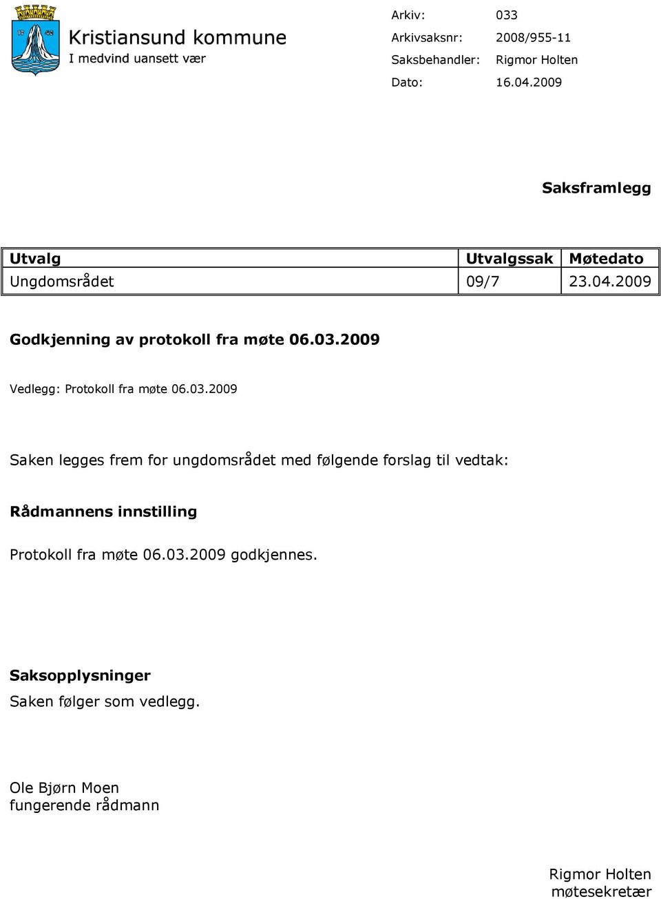 2009 Vedlegg: Protokoll fra møte 06.03.