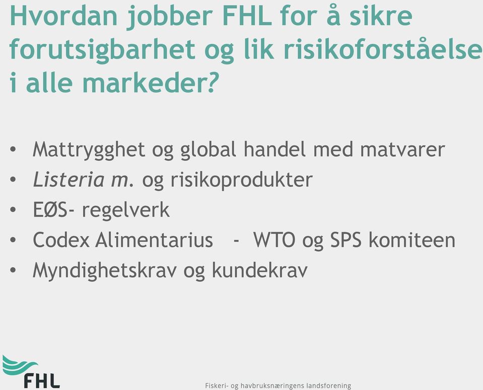 Mattrygghet og global handel med matvarer Listeria m.