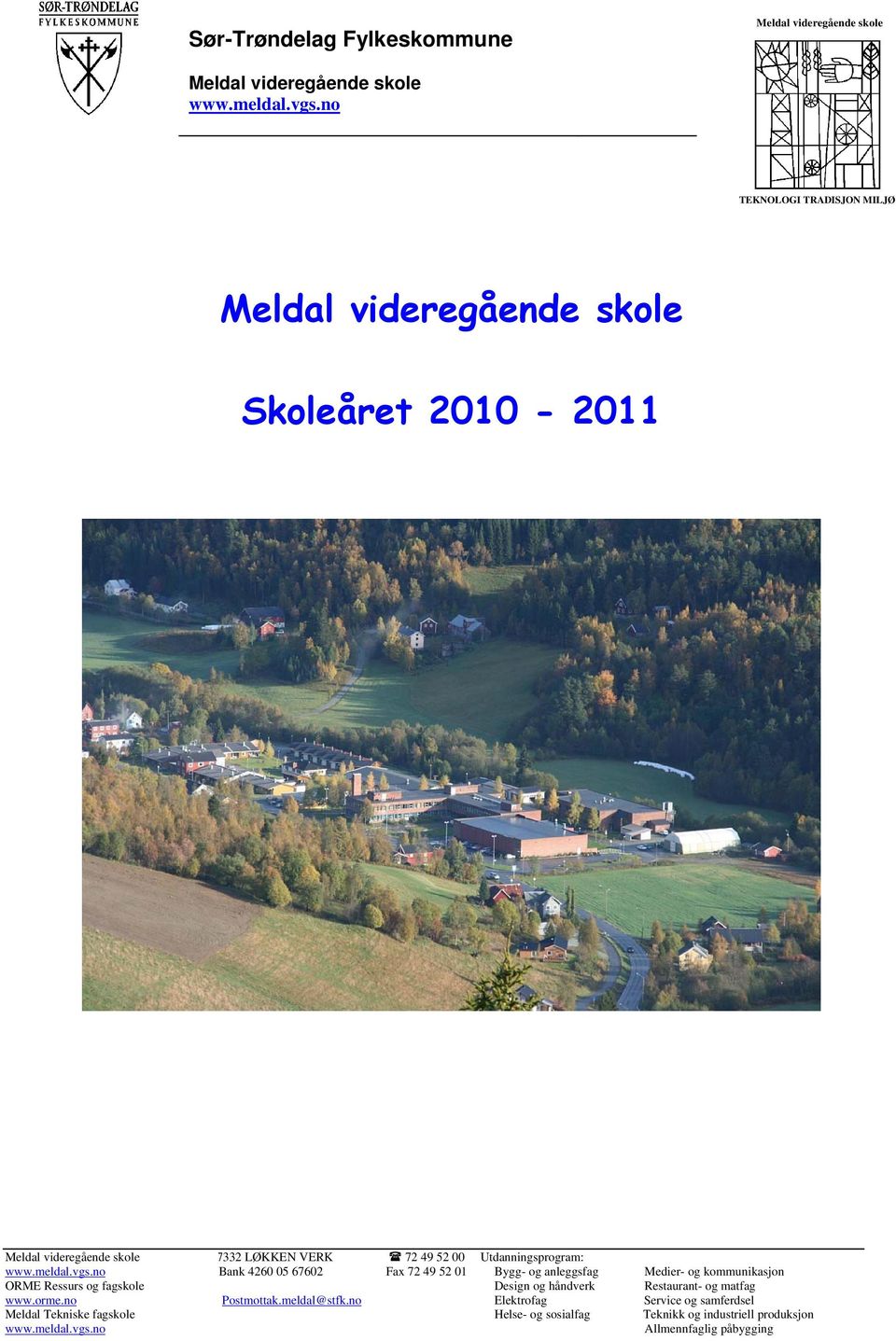 Meldal videregående skole Skoleåret 2010-2011 Bank 4260