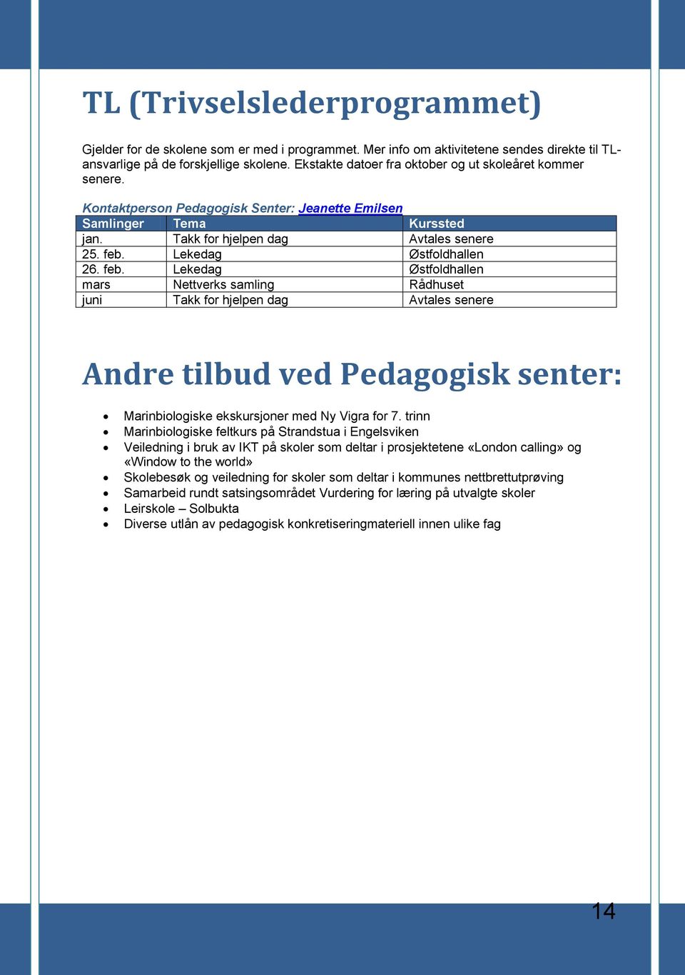 Lekedag Østfoldhallen 26. feb.