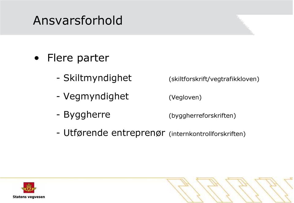 (Vegloven) - Byggherre (byggherreforskriften) -