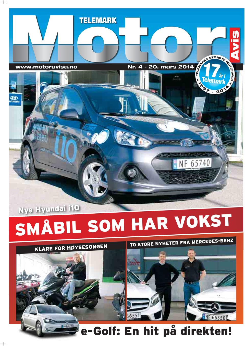 9 7-2 0 1 4 Nye Hyundai i10 SMÅBIL SOM HAR VOKST KLARE FOR