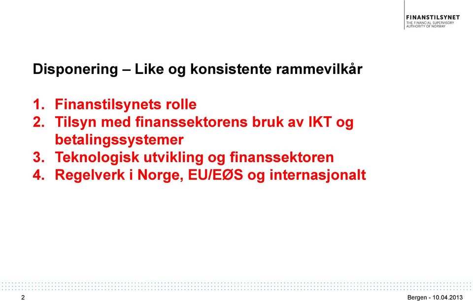 Tilsyn med finanssektorens bruk av IKT og