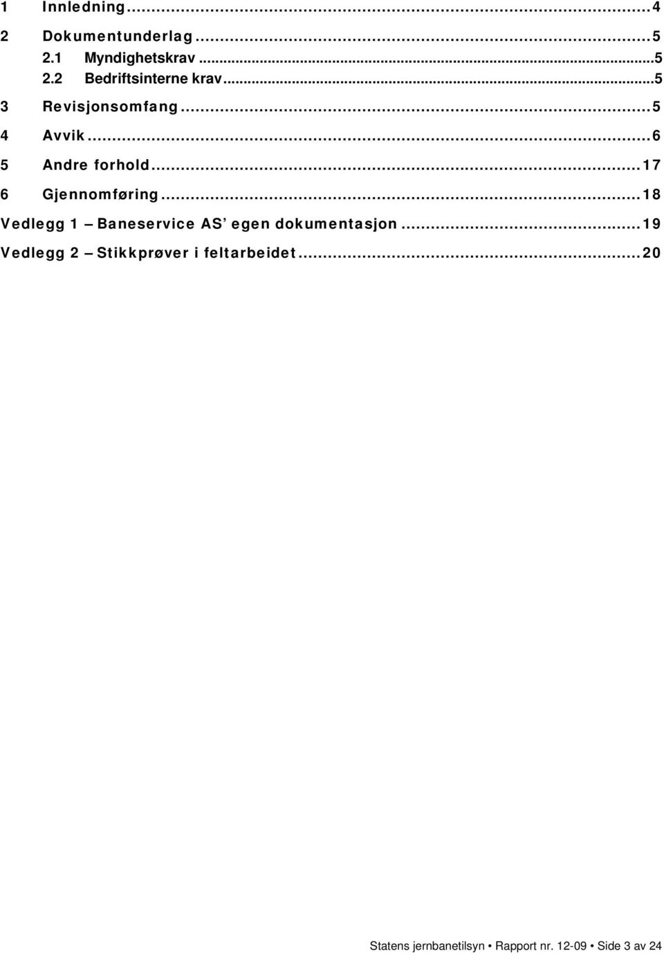 ..18 Vedlegg 1 Baneservice AS egen dokumentasjon.