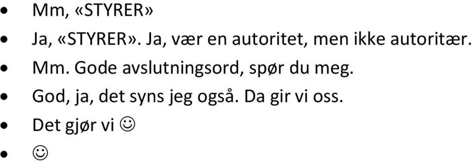 autoritær. Mm.