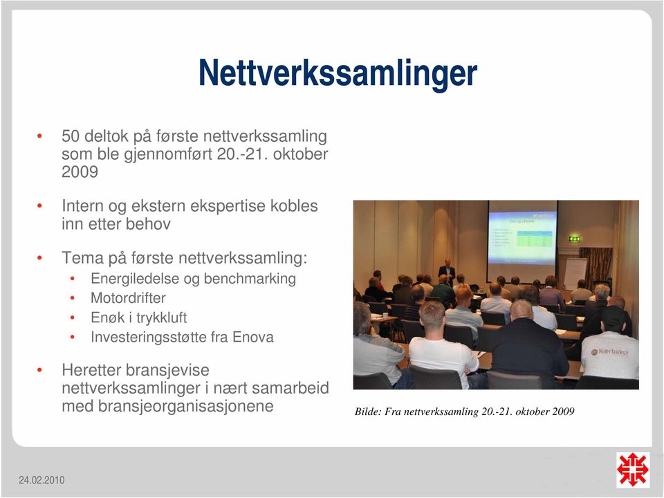Energiledelse og benchmarking Motordrifter Enøk i trykkluft Investeringsstøtte fra Enova Heretter