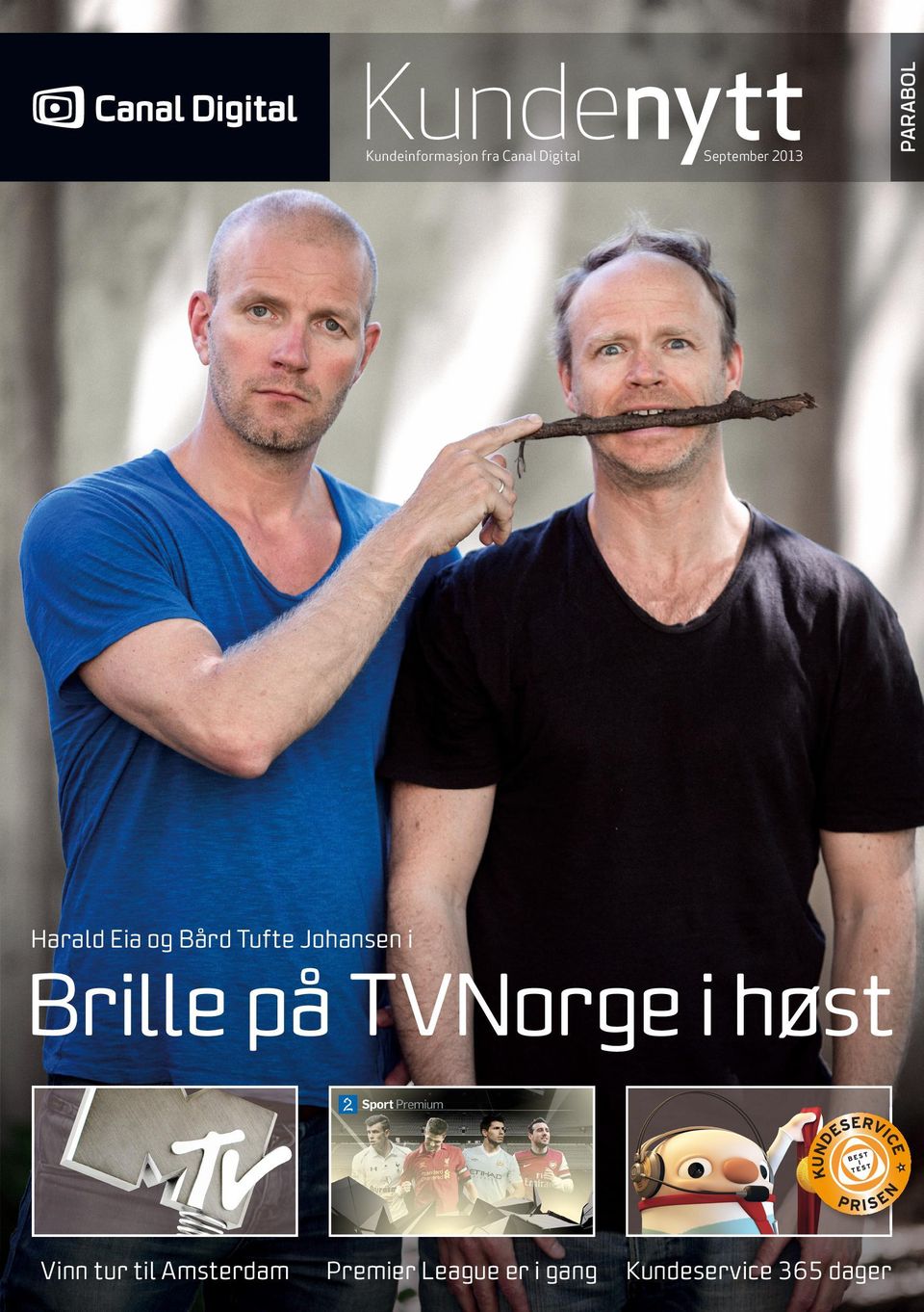 Johansen i Brille på TVNorge i høst Vinn tur til