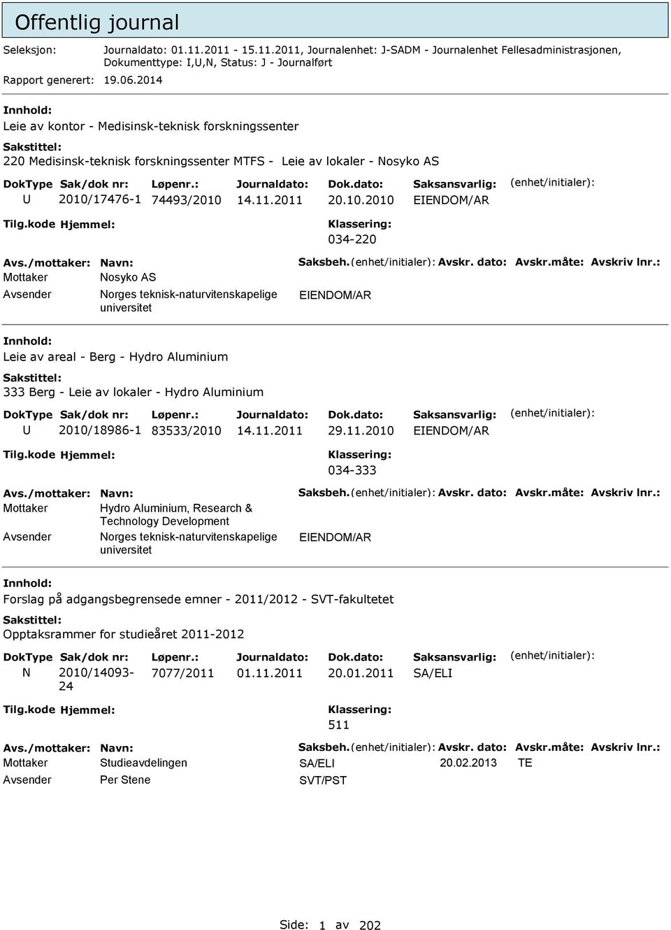 /mottaker: avn: Saksbeh. Avskr. dato: Avskr.måte: Avskriv lnr.