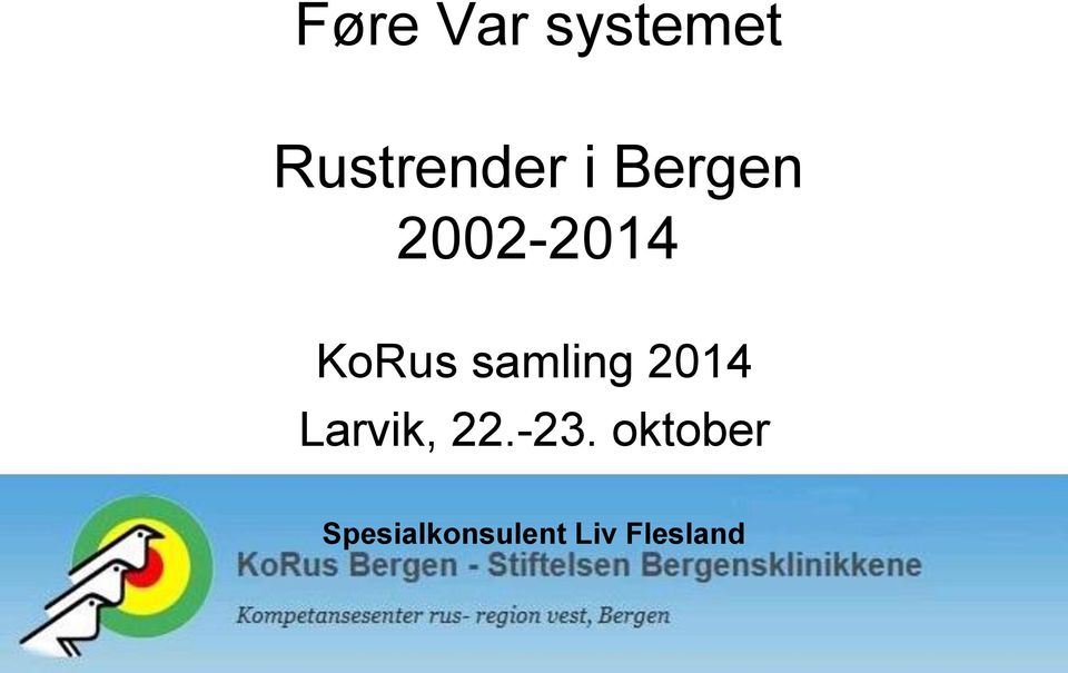 samling 2014 Larvik, 22.-23.