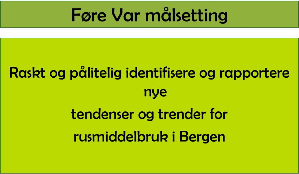 rapportere nye tendenser og