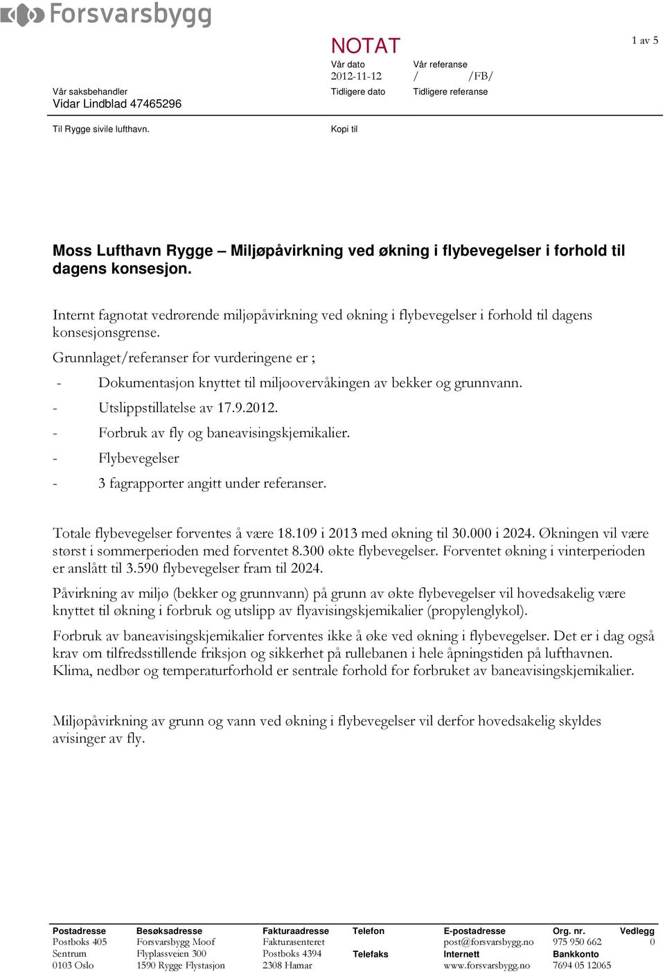 Internt fagnotat vedrørende miljøpåvirkning ved økning i flybevegelser i forhold til dagens konsesjonsgrense.