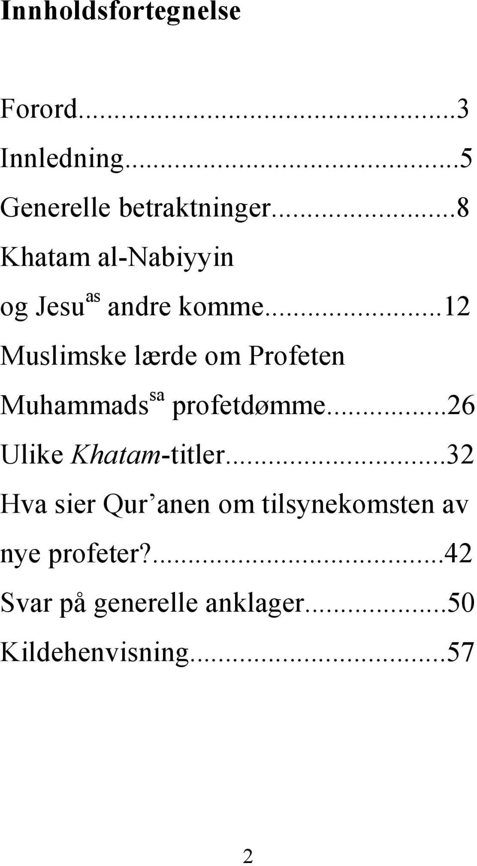 ..12 Muslimske lærde om Profeten Muhammads sa profetdømme.