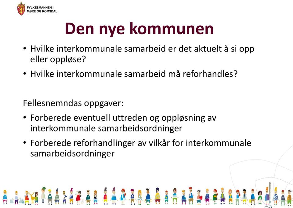 Fellesnemndas oppgaver: Forberede eventuell uttreden og oppløsning av