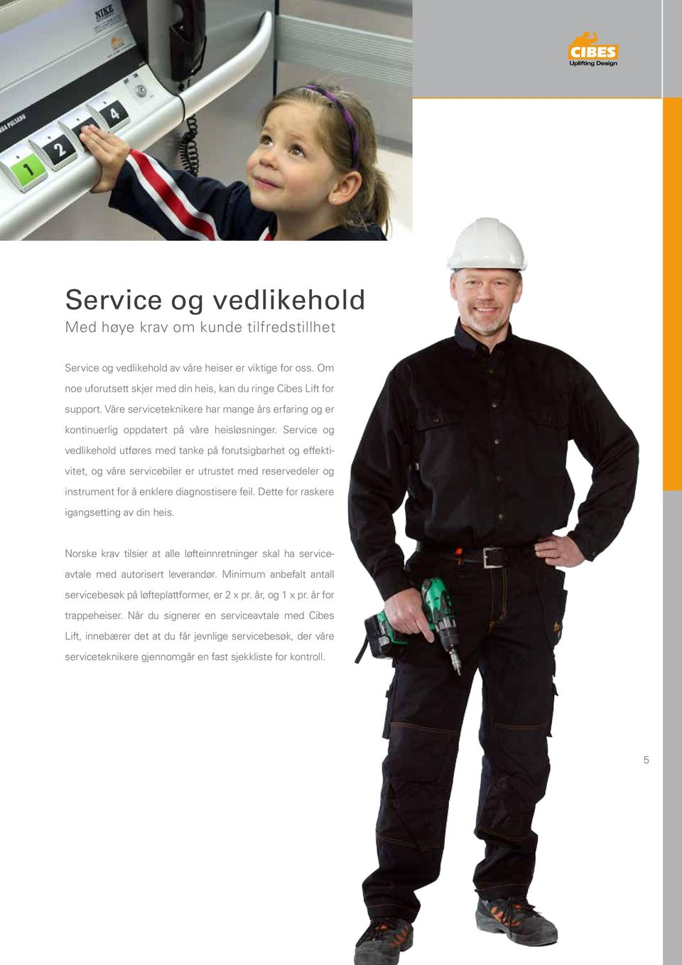 Service og vedlikehold utføres med take på forutsigbarhet og effektivitet, og våre servicebiler er utrustet med reservedeler og istrumet for å eklere diagostisere feil.