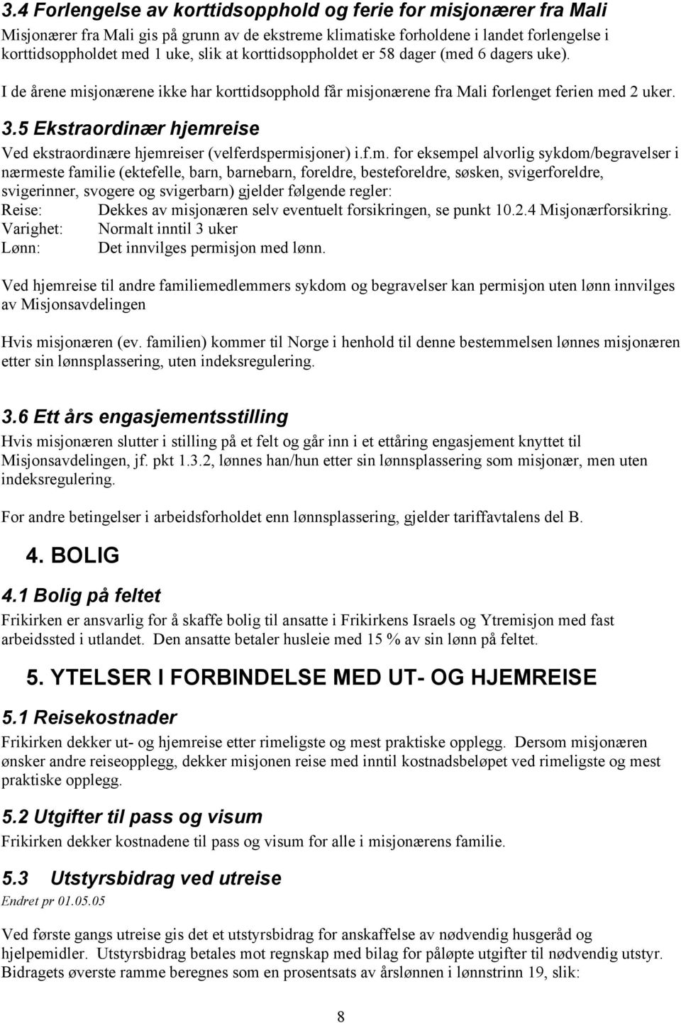 5 Ekstraordinær hjemr