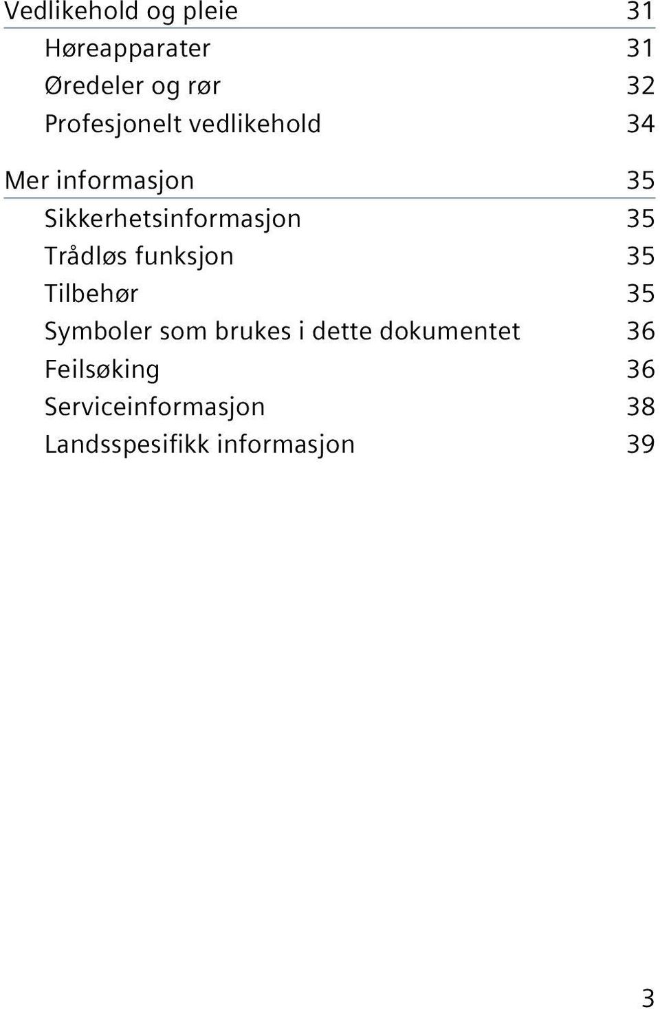 35 Trådløs funksjon 35 Tilbehør 35 Symboler som brukes i dette