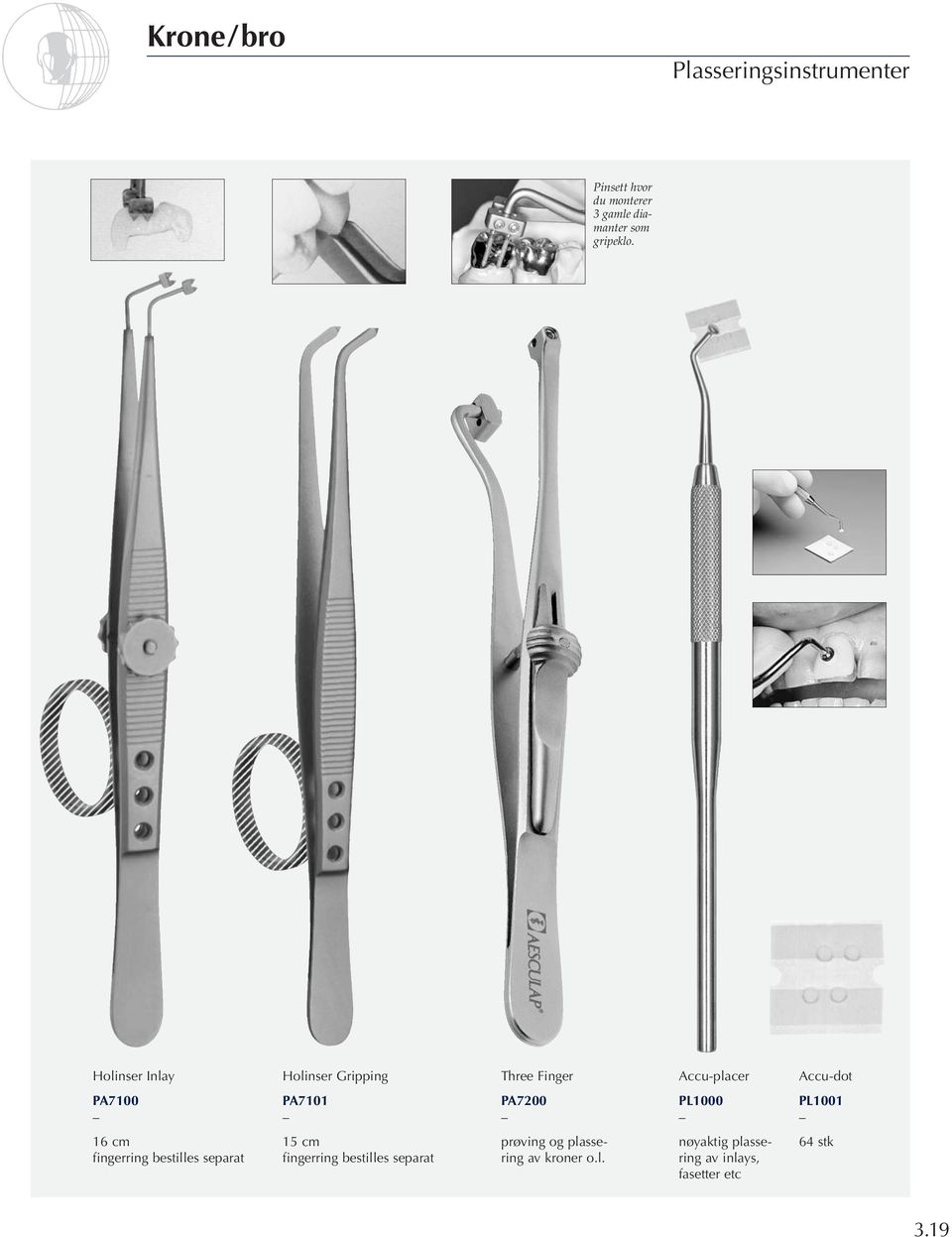 Holinser Inlay Holinser Gripping Three Finger Accu-placer Accu-dot PA7100 PA7101 PA7200