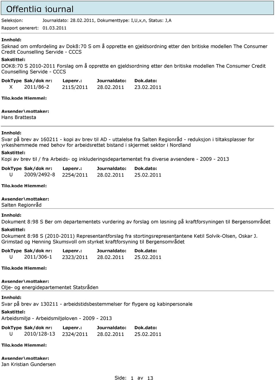 gjeldsordning etter den britiske modellen The Consumer Credit Counselling Servide - CCCS 2011/86-2 2115/2011 23.02.