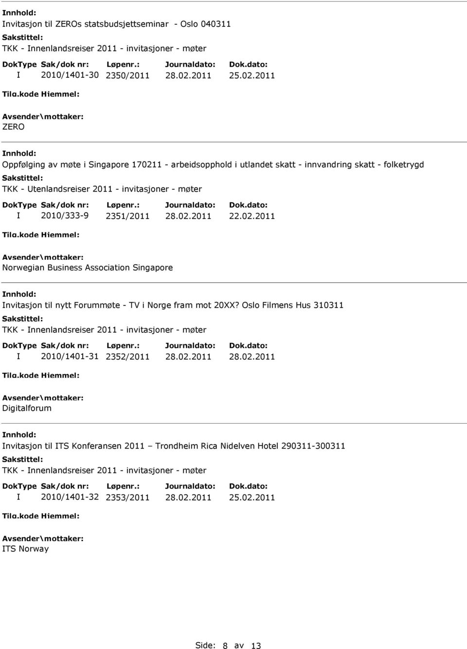 2011 Norwegian Business Association Singapore nvitasjon til nytt Forummøte - TV i Norge fram mot 20?