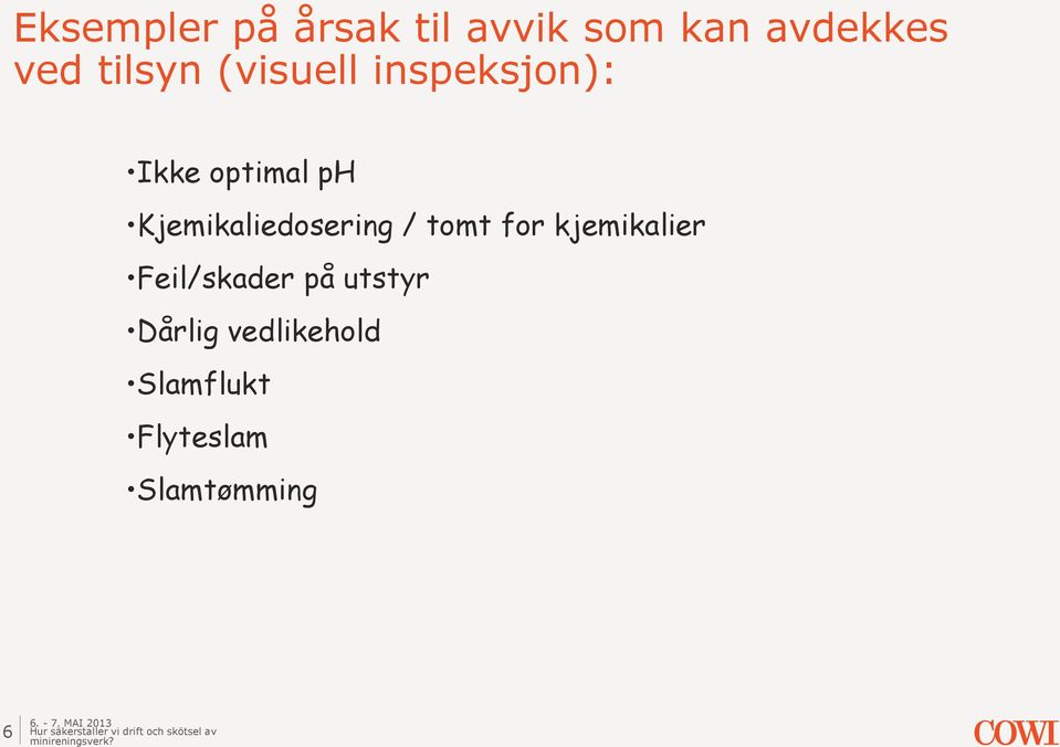 Kjemikaliedosering / tomt for kjemikalier