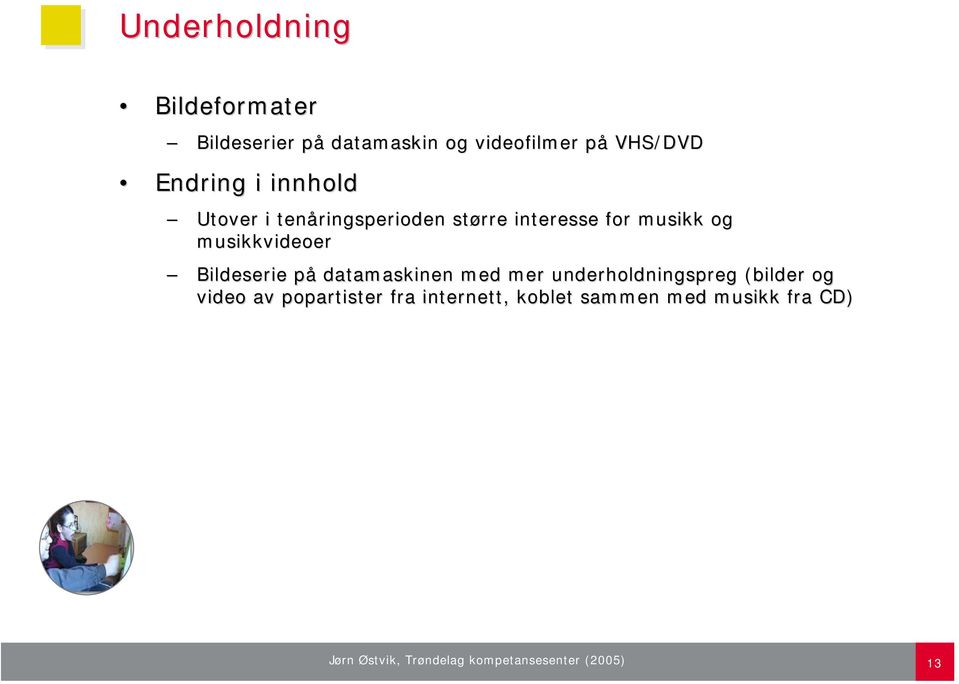 Bildeserie på datamaskinen med mer underholdningspreg (bilder og video av popartister