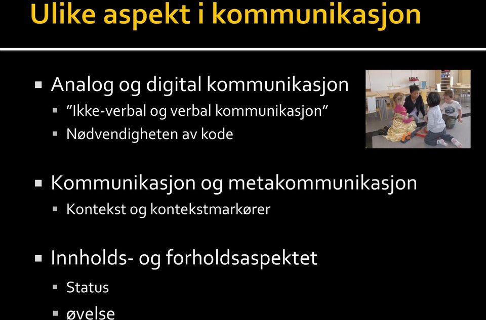 Kommunikasjon og metakommunikasjon Kontekst og