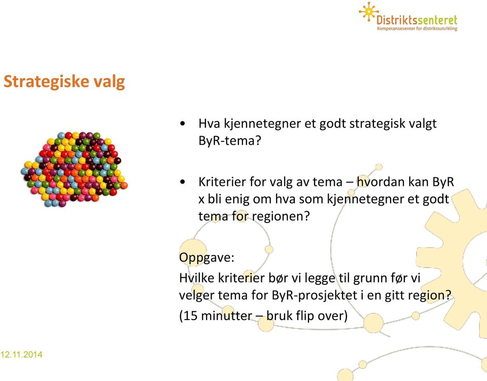 et godt tema for regionen?