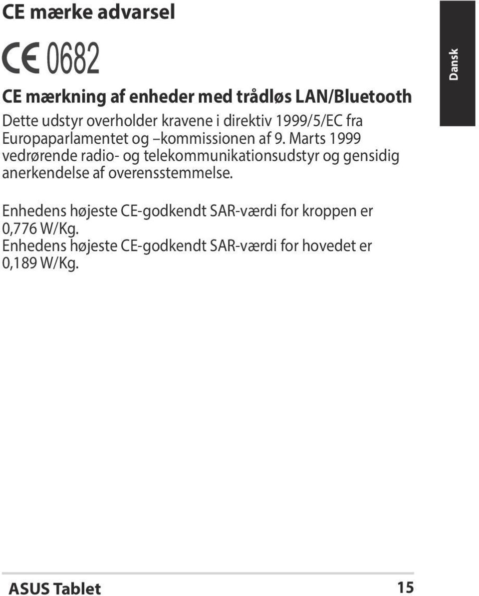 Marts 1999 vedrørende radio- og telekommunikationsudstyr og gensidig anerkendelse af overensstemmelse.