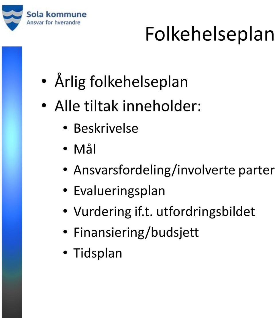 Ansvarsfordeling/involverte parter