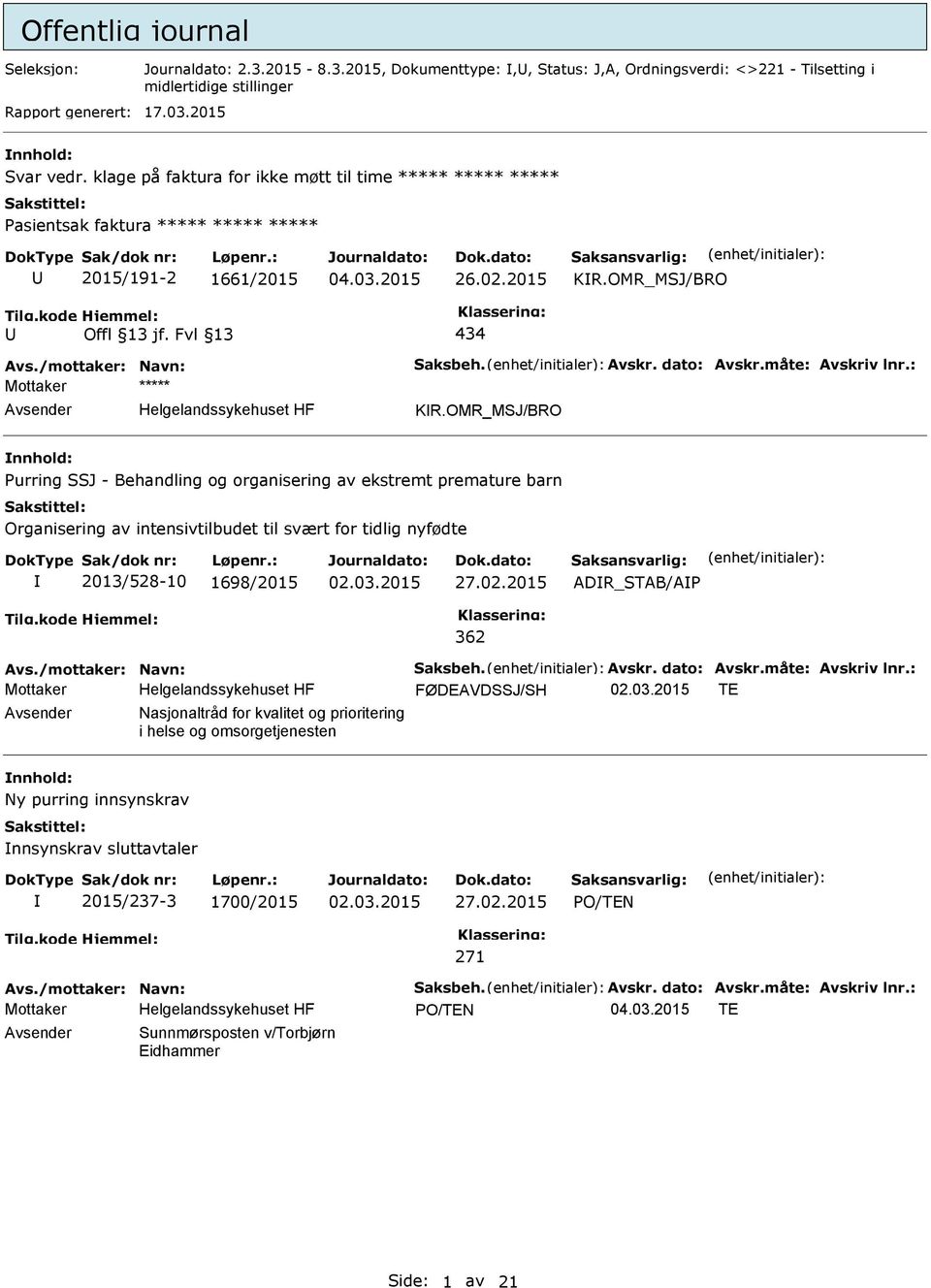 måte: Avskriv lnr.: Mottaker ***** Avsender Helgelandssykehuset HF KR.