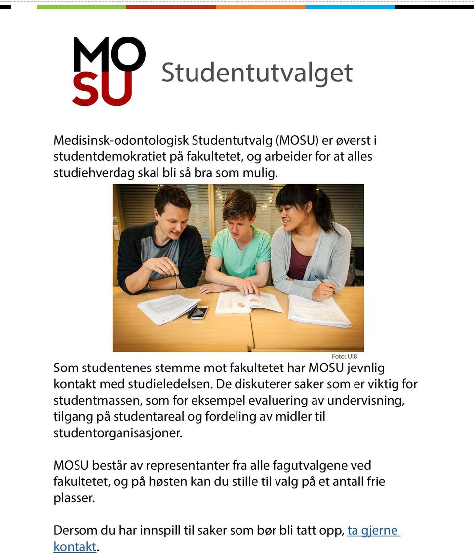 De diskuterer saker som er viktig for studentmassen, som for eksempel evaluering av undervisning, tilgang på studentareal og fordeling av midler til