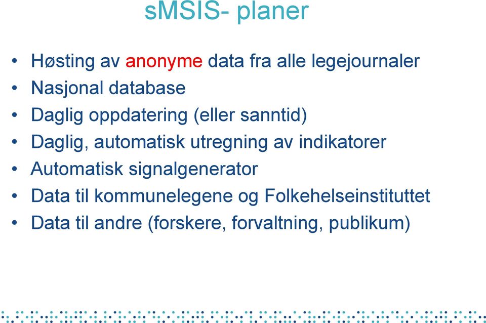 utregning av indikatorer Automatisk signalgenerator Data til