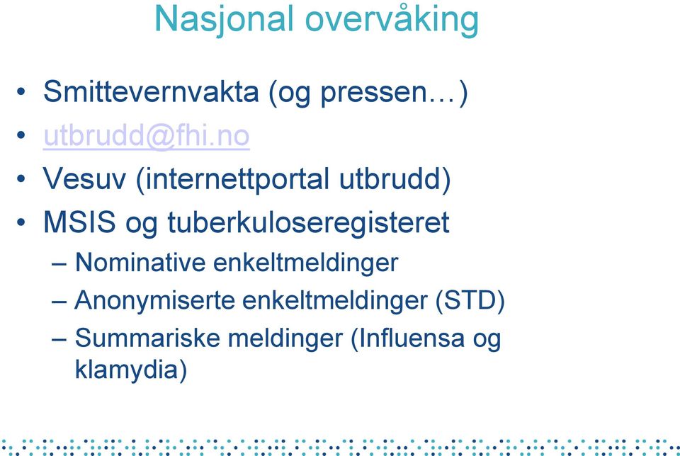 no Vesuv (internettportal utbrudd) MSIS og