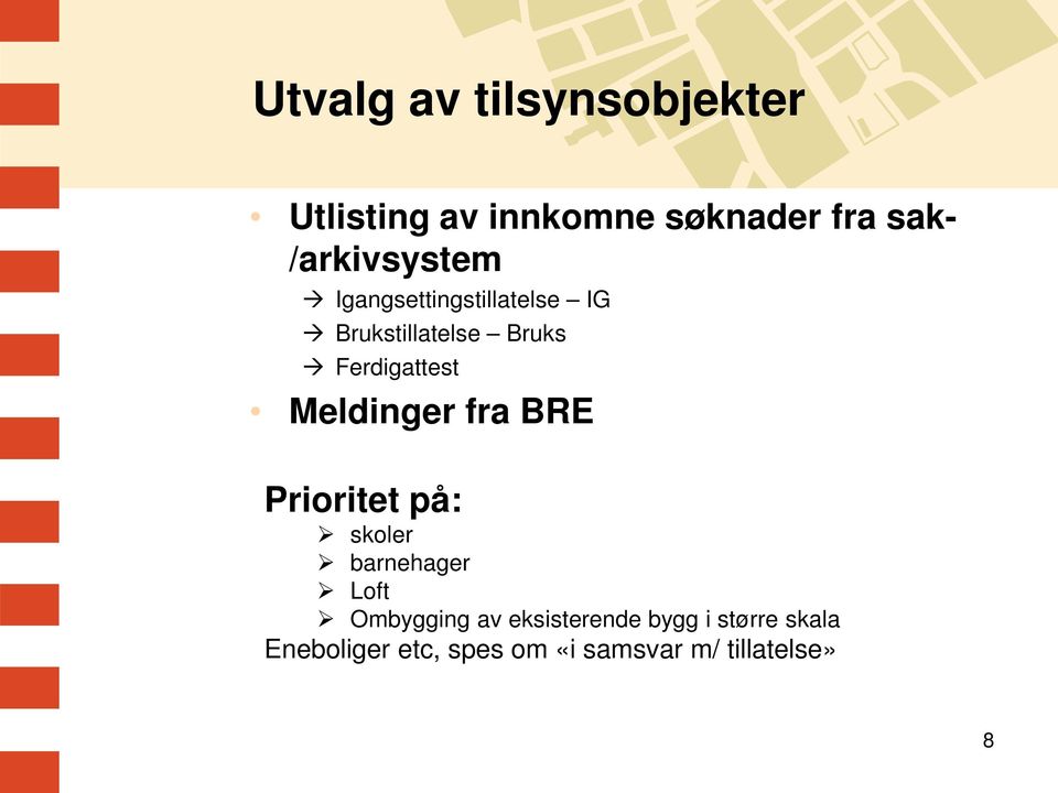 Ferdigattest Meldinger fra BRE Prioritet på: skoler barnehager Loft