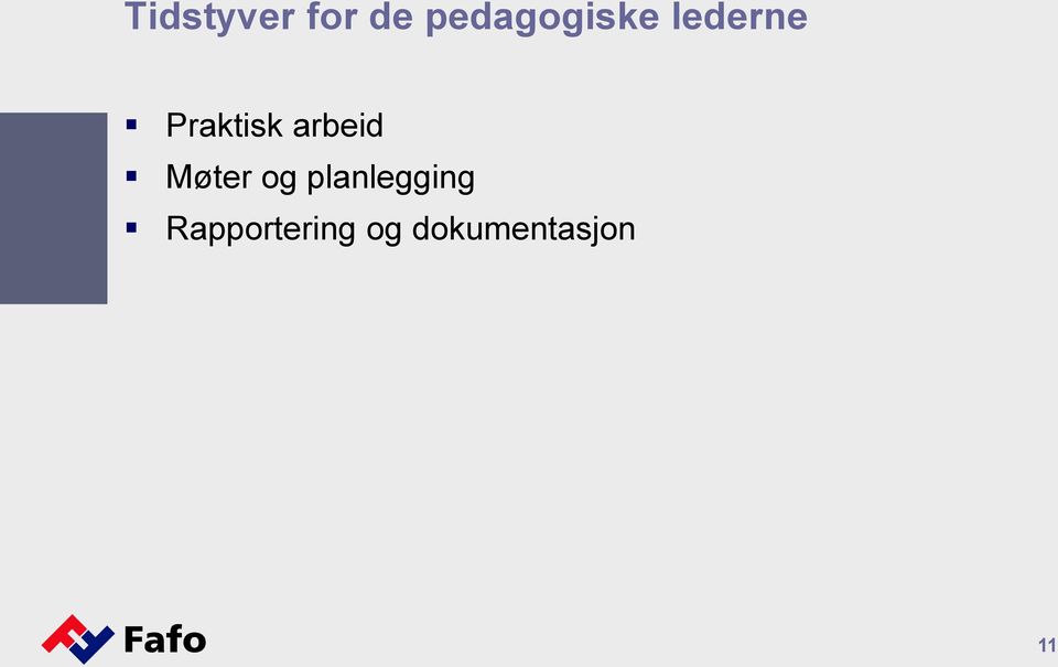 Praktisk arbeid Møter og