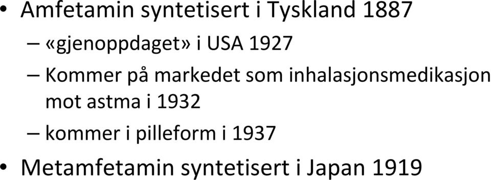 som inhalasjonsmedikasjon mot astma i 1932