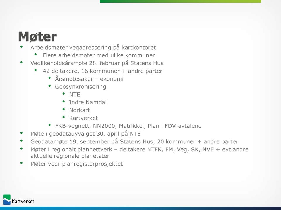 Kartverket FKB-vegnett, NN2000, Matrikkel, Plan i FDV-avtalene Møte i geodatauyvalget 30. april på NTE Geodatamøte 19.