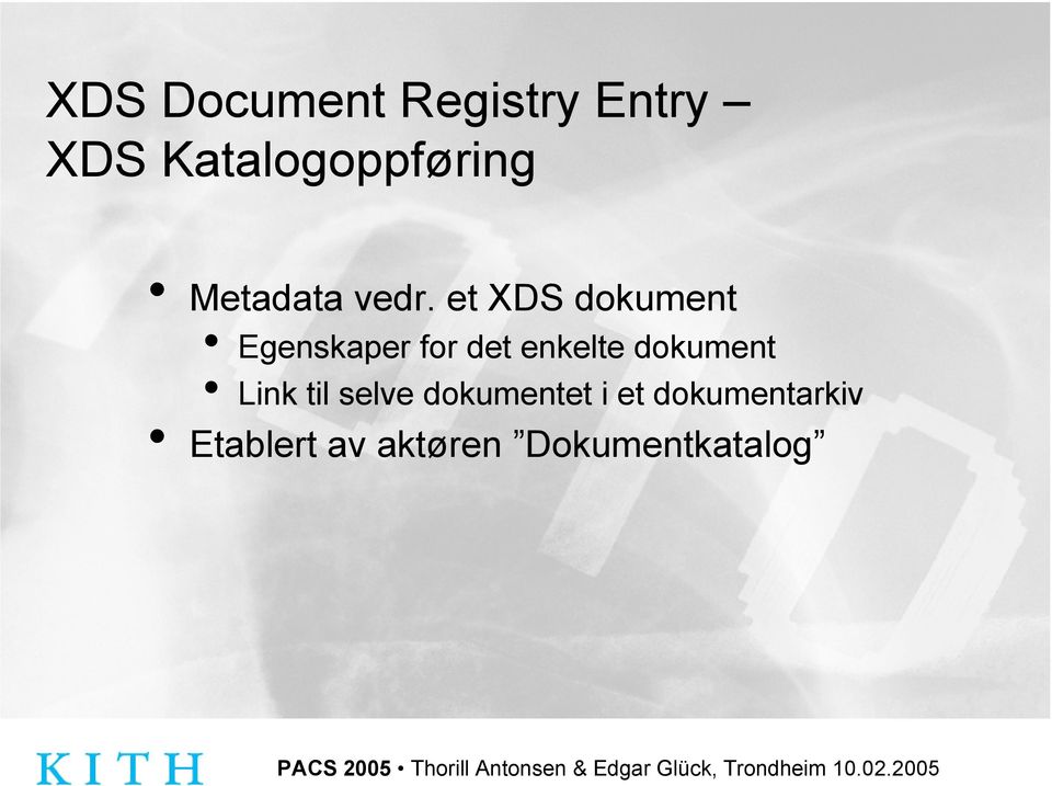 et XDS dokument Egenskaper for det enkelte